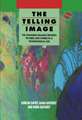 The Telling Image: The Changing Balance between Pictures and Words in a Technological Age