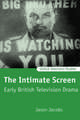 The Intimate Screen: Early British Television Drama