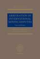 Arbitration of International Mining Disputes: Law and Practice