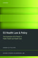 EU Health Law & Policy: The Expansion of EU Power in Public Health and Health Care