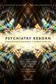 Psychiatry Reborn: Biopsychosocial psychiatry in modern medicine