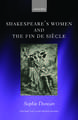 Shakespeare's Women and the Fin de Siècle