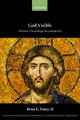 God Visible: Patristic Christology Reconsidered