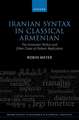 Iranian Syntax in Classical Armenian: The Armenian Perfect and Other Cases of Pattern Replication