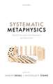 Systematic Metaphysics: Historical and Contemporary Perspectives