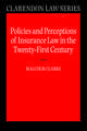 Policies and Perceptions of Insurance Law in the Twenty First Century