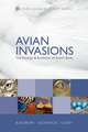 Avian Invasions: The Ecology and Evolution of Exotic Birds