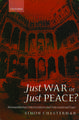 Just War or Just Peace?: Humanitarian Intervention and International Law