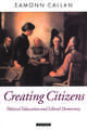 Creating Citizens: Political Education and Liberal Democracy