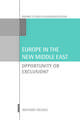 Europe in the New Middle East: Opportunity or Exclusion?