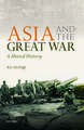 Asia and the Great War: A Shared History