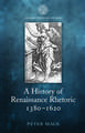 A History of Renaissance Rhetoric 1380-1620