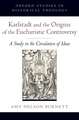 Karlstadt and the Origins of the Eucharistic Controversy: A Study of the Circulation of Ideas