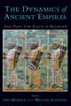 The Dynamics of Ancient Empires: State Power from Assyria to Byzantium