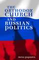 The Orthodox Church and Russian Politics