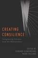 Creating Consilience: Integrating the Sciences and the Humanities