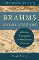 Brahms Among Friends: Listening, Performance, and the Rhetoric of Allusion