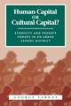 Human Capital or Cultural Capital?: Ethnicity and Poverty Groups in an Urban School District