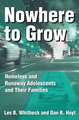 Nowhere to Grow: Homeless and Runaway Adolescents and Their Families