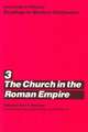 University of Chicago Readings in Western Civilization, Volume 3: The Church in the Roman Empire