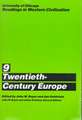 University of Chicago Readings in Western Civilization, Volume 9: Twentieth-Century Europe