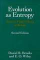 Evolution As Entropy: Toward a Unified Theory of Biology