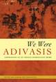 We Were Adivasis: Aspiration in an Indian Scheduled Tribe