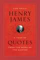 The Daily Henry James: A Year of Quotes from the Work of the Master