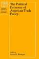 The Political Economy of American Trade Policy