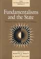 Fundamentalisms and the State: Remaking Polities, Economies, and Militance