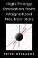 High-Energy Radiation from Magnetized Neutron Stars