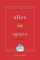 Alice in Space: The Sideways Victorian World of Lewis Carroll