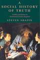 A Social History of Truth: Civility and Science in Seventeenth-Century England