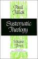 Systematic Theology, Volume 3