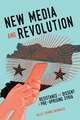 New Media and Revolution: Resistance and Dissent in Pre-uprising Syria