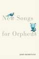 New Songs for Orpheus