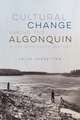 Cultural Change among the Algonquin in the Nineteenth Century