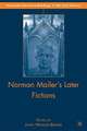 Norman Mailer's Later Fictions: Ancient Evenings through Castle in the Forest