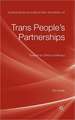 Trans People’s Partnerships: Towards an Ethics of Intimacy