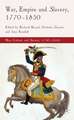 War, Empire and Slavery, 1770-1830