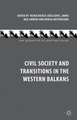 Civil Society and Transitions in the Western Balkans