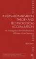 Internationalisation Theory and Technological Accumulation: An Investigation of Multinational Affiliates in East Germany