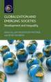 Globalization and Emerging Societies: Development and Inequality