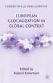 European Glocalization in Global Context