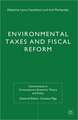 Environmental Taxes and Fiscal Reform