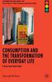 Consumption and the Transformation of Everyday Life: A View from South India