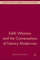 Edith Wharton and the Conversations of Literary Modernism