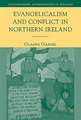 Evangelicalism and Conflict in Northern Ireland