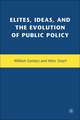 Elites, Ideas, and the Evolution of Public Policy