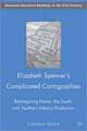 Elizabeth Spencer's Complicated Cartographies: Reimagining Home, the South, and Southern Literary Production